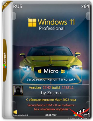 Windows 11 Pro x64 Micro 22H2 build 22581.1 by Zosma (RUS/2022)