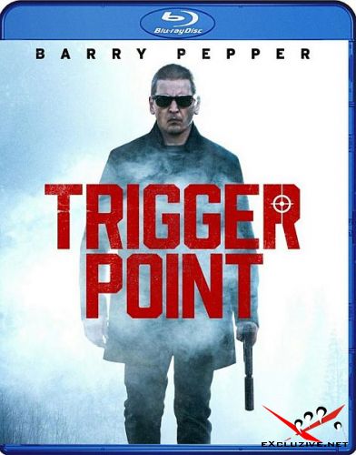   / Trigger Point (2021) HDRip / BDRip (720p, 1080p)